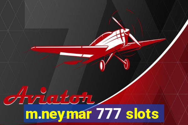 m.neymar 777 slots